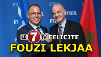 Photo of CONSEIL DE LA FIFA : LE MÉDIA « LE7TV » PRÉSENTE SES FÉLICITATIONS À FOUZI LEKJAA !