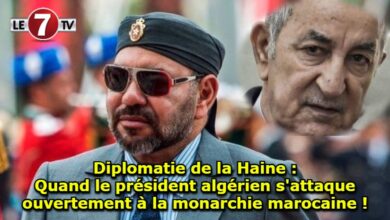 Photo of Diplomatie de la Haine : Quand le président algérien s’attaque ouvertement à la monarchie marocaine !