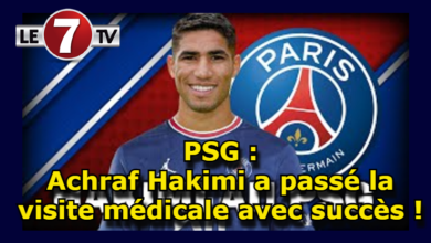 Photo of PSG : Achraf Hakimi a passé la visite médicale avec succès !