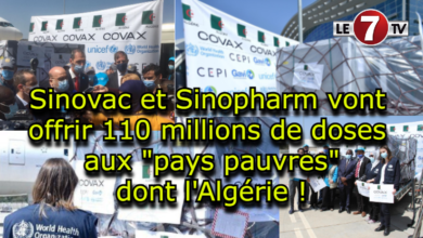 Photo of Humiliation : Sinovac et Sinopharm vont offrir 110 millions de doses aux « pays pauvres » dont l’Algérie !