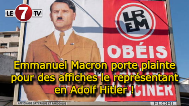 Photo of Le Président Français Emmanuel Macron porte plainte pour des affiches le représentant en Adolf Hitler !