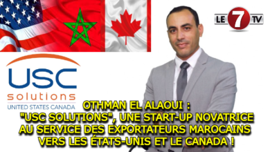 Photo of OTHMAN EL ALAOUI : « USC SOLUTIONS » , UNE START-UP NOVATRICE AU SERVICE DES EXPORTATEURS MAROCAINS VERS LES ÉTATS-UNIS ET LE CANADA !