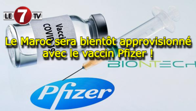 Photo of Covid-19 : Le Maroc sera bientôt approvisionné avec le vaccin Pfizer !