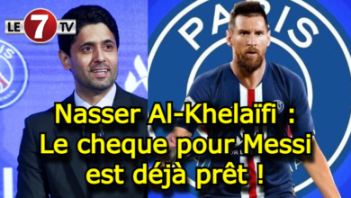 Photo of Nasser Al-Khelaïfi : Le cheque pour Messi est déjà prêt !