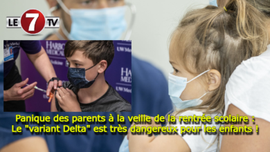 Photo of Panique des parents à la veille de la Rentrée Scolaire : Le « variant Delta » est très dangereux pour les enfants !