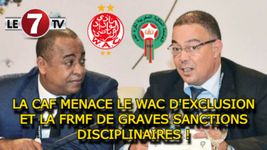 Photo of URGENT : LA CAF MENACE LE WAC D’EXCLUSION ET LA FRMF DE GRAVES SANCTIONS DISCIPLINAIRES !