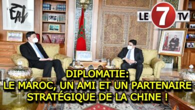 Photo of DIPLOMATIE : LE MAROC, UN AMI ET UN PARTENAIRE STRATÉGIQUE DE LA CHINE !