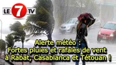 Photo of Alerte météo : Fortes pluies et rafales de vent à Rabat, Casablanca et Tétouan !