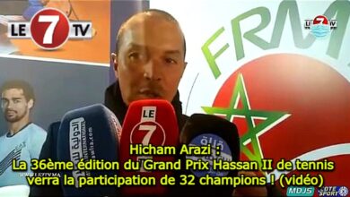 Photo of Hicham Arazi : La 36ème édition du Grand Prix Hassan II de tennis verra la participation de 32 champions ! (vidéo)