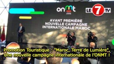 Photo of Promotion Touristique : « Maroc, Terre de Lumière », Une nouvelle campagne internationale de l’ONMT !