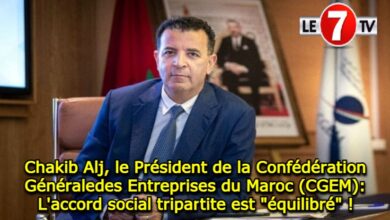 Photo of Le Président de la Confédération Générale des Entreprises du Maroc (CGEM): L’accord social tripartite est « équilibré » !