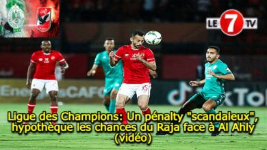 Photo of Ligue des Champions : Un pénalty « scandaleux », hypothèque les chances du Raja face à Al Ahly ! (vidéo)