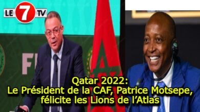 Photo of Qatar 2022: Le Président de la CAF, Patrice Motsepe, félicite les Lions de l’Atlas