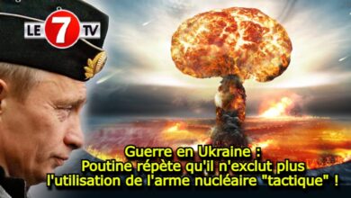 Photo of Guerre en Ukraine: Poutine répète qu’il n’exclut plus l’utilisation de l’arme nucléaire « tactique » !