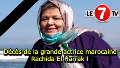 Photo of Condoléances : Décès de la grande actrice marocaine Rachida El Harrak !