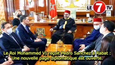 Photo of Le Roi Mohammed VI reçoit Pedro Sanchez à Rabat : Une nouvelle page diplomatique est ouverte.