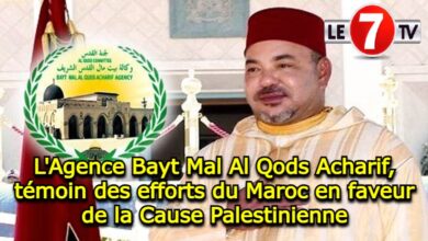Photo of L’Agence Bayt Mal Al Qods Acharif, témoin des efforts du Maroc en faveur de la Cause Palestinienne