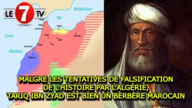 Photo of MALGRÉ LES TENTATIVES DE FALSIFICATION DE L’HISTOIRE PAR L’ALGÉRIE, TARIQ IBN ZYAD EST BIEN UN BERBÈRE MAROCAIN