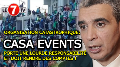 Photo of ORGANISATION CATASTROPHIQUE: CASA EVENTS PORTE « UNE LOURDE RESPONSABILITÉ » ET DOIT RENDRE DES COMPTES !