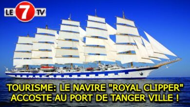 Photo of TOURISME: LE NAVIRE « ROYAL CLIPPER » ACCOSTE AU PORT DE TANGER VILLE !
