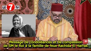 Photo of Message de condoléances et de compassion de SM le Roi à la famille de feue Rachida El Harrak