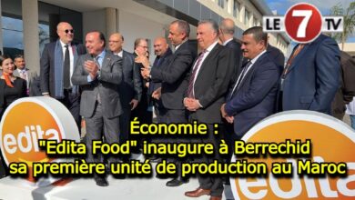 Photo of Économie : « Edita Food » inaugure à Berrechid sa première unité de production au Maroc !