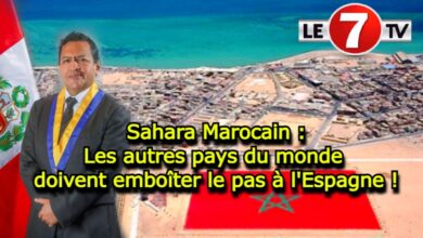 Photo of Sahara Marocain : Les autres pays du monde doivent emboîter le pas à l’Espagne !