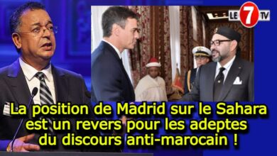 Photo of La position de Madrid sur le Sahara est un revers pour les adeptes du discours anti-marocain !