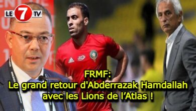 Photo of FRMF: Bientôt, le grand retour d’Abderrazak Hamdallah avec les Lions de l’Atlas !