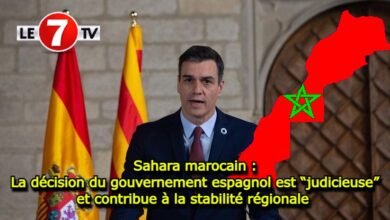 Photo of Sahara marocain : La décision du gouvernement espagnol est “judicieuse” et contribue à la stabilité régionale 