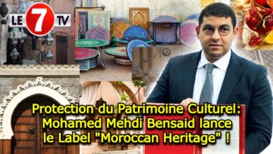 Photo of Protection du Patrimoine Culturel: Mohamed Mehdi Bensaid lance le Label « Moroccan Heritage » !