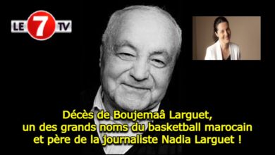 Photo of Condoléances : Décès de Boujemaâ Larguet, un des grands noms du basketball marocain et père de la journaliste Nadia Larguet !