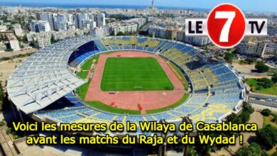 Photo of Voici les mesures de la Wilaya de Casablanca avant les matchs du Raja et du Wydad !