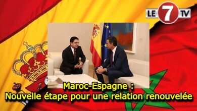 Photo of Maroc-Espagne : Nouvelle étape pour une relation renouvelée