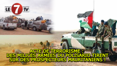 Photo of ACTE DE TERRORISME : DES MILICES ARMÉES DU POLISARIO TIRENT SUR DES PROSPECTEURS MAURITANIENS !