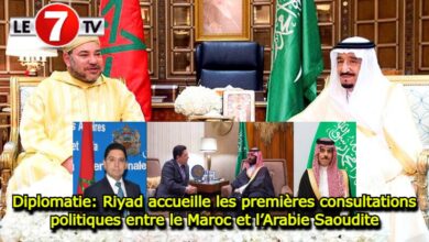 Photo of Diplomatie : Riyad accueille les premières consultations politiques entre le Maroc et l’Arabie Saoudite