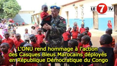 Photo of L’ONU rend hommage à l’action des Casques Bleus Marocains déployés en République Démocratique du Congo