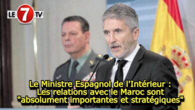 Photo of Le Ministre Espagnol de l’Intérieur : Les relations avec le Maroc sont « absolument importantes et stratégiques »