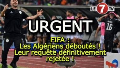 Photo of FIFA : Les Algériens déboutés. Leur requête définitivement rejetée !…