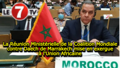 Photo of La Réunion Ministérielle de la Coalition Mondiale contre Daech de Marrakech mise en exergue à l’Union Africaine