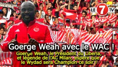 Photo of Le Président du Liberia et légende de l’AC Milan, Goerge Weah, espère que le Wydad sera Champion ce soir !