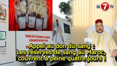 Photo of Appel urgent au don du sang : Les réserves de sang au Maroc, couvrent à peine quatre jours !