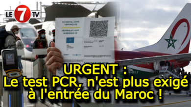 Photo of URGENT : Le test PCR, n’est plus exigé à l’entrée du Maroc !
