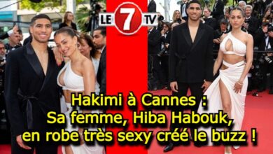 Photo of Hakimi à Cannes : Sa femme, Hiba Habouk, en robe très sexy créé le buzz !