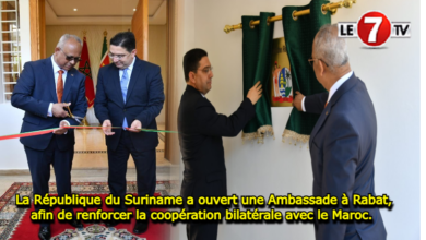 Photo of La République du Suriname ouvre une Ambassade à Rabat, afin de renforcer la coopération bilatérale avec le Maroc.