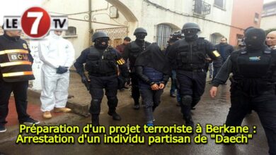 Photo of Préparation d’un projet terroriste à Berkane : Arrestation d’un individu partisan de « Daech »