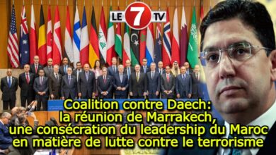 Photo of Coalition contre Daech: la réunion de Marrakech, une consécration du leadership du Maroc en matière de lutte contre le terrorisme