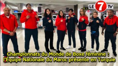 Photo of Championnats du Monde de Boxe féminine : l’Équipe Nationale du Maroc présente en Turquie