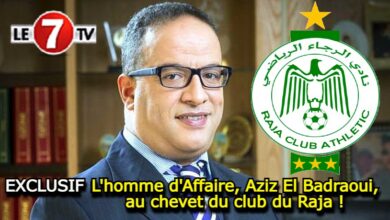 Photo of Exclusif : L’homme d’Affaires, Aziz El Badraoui, au chevet du club du Raja !