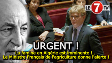 Photo of La famine en Algérie est imminente !…Le Ministre Français de l’agriculture donne l’alerte !